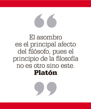 El asombro es el principal afecto del filósofo, pues el principio de la filosofía no es otro sino este. Platón